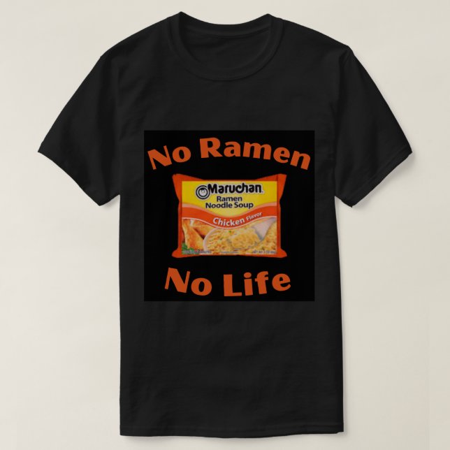 Ingen Ramen No Life Maruchan-kycklingsmak T Shirt (Design framsida)