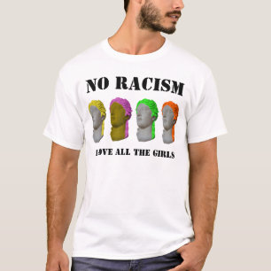 Ingen rasism älskar jag alla flickor t shirt