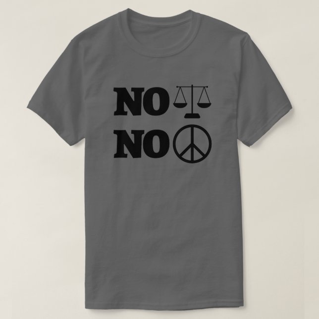 Ingen Rättvisa Ingen Fred Aktivist T Shirt (Design framsida)