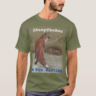 Ingen rävjakt #KeepTheBan T-skjorta T-shirt