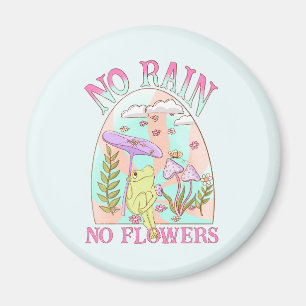 Ingen regn, inga blommor - brant Blommigt och svam Magnet