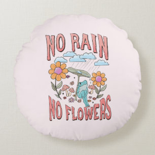 "Ingen regn, inga blommor" Inspirationell Blommi Rund Kudde