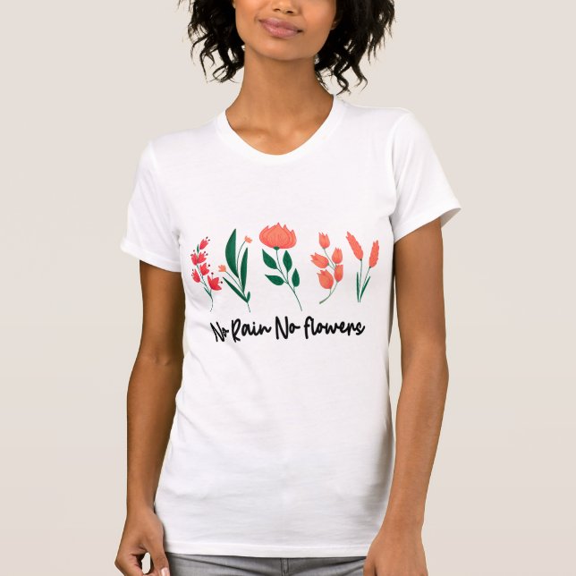 Ingen regnmängd Blommor Wildblommes Blommigt Plant T Shirt (Framsida)