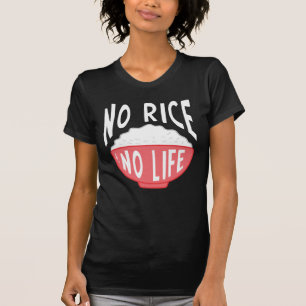 Ingen Ris utan Life Asian Ris Bowl Beroende T Shirt