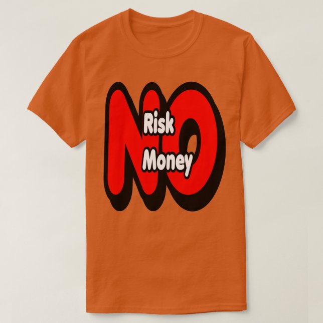 Ingen risk för pengar t shirt (Design framsida)