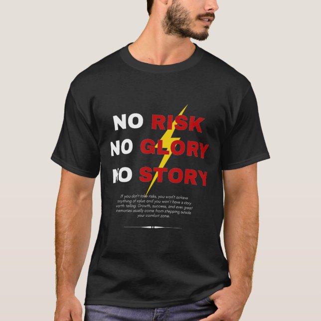 Ingen Risk Ingen Ära Ingen Historia Djärv Motivera T Shirt (Framsida)