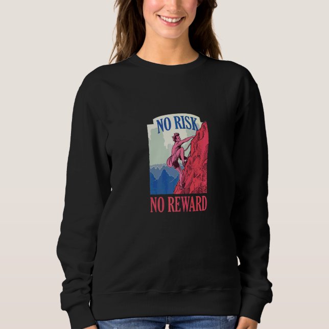 Ingen risk, ingen belöning Klättrar berg   T Shirt (Framsida)