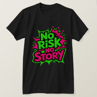 Ingen Risk Ingen Berättelse T Shirt