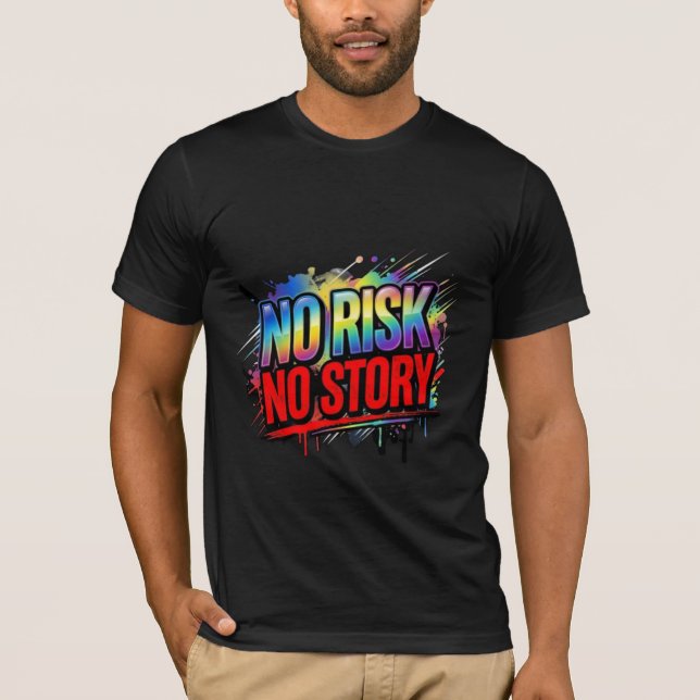 Ingen Risk Ingen Historia Djärv Motiverande Gatuko T Shirt (Framsida)