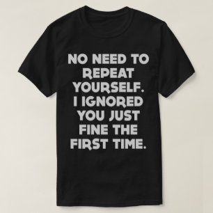 Ingen rolig utslagsplats för behovsrepetition dig t-shirt