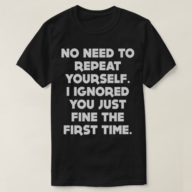 Ingen rolig utslagsplats för behovsrepetition dig t-shirt (Design framsida)