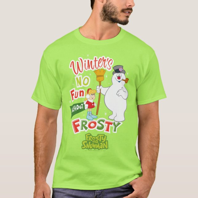 Ingen Roligt utan Frosty i Snögubbe™ T Shirt (Framsida)
