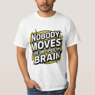 Ingen rör sig t shirt
