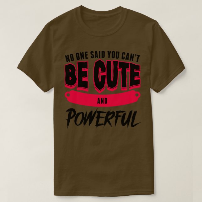 Ingen sa att du inte kan vara tyst och kraftfull t shirt (Design framsida)