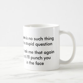 Ingen sådan sak som dum ifrågasätter? kaffemugg