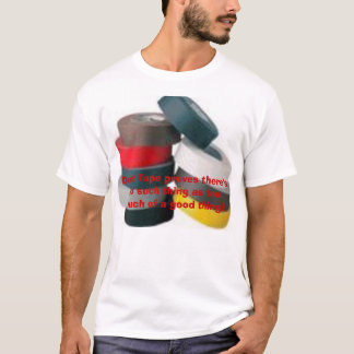 ingen sådan sak som för mycket av en bra sak t-shirt