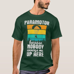 Ingen säger åt mig att paraglidera paramotor hä t shirt