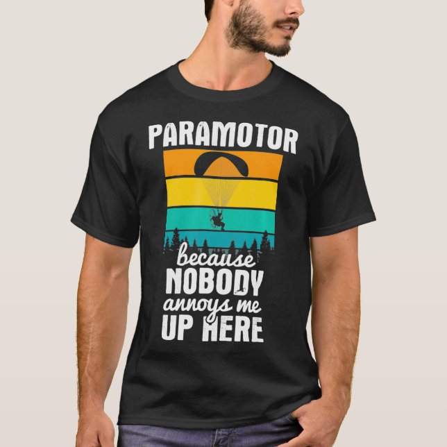 Ingen säger åt mig att paraglidera paramotor här t shirt (Framsida)