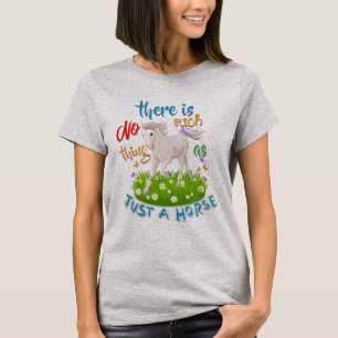 INGEN sak SOM BARA EN HORSE T-shirt