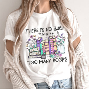 Ingen Sak som för många Bokar Bok Älskare T-Shirt