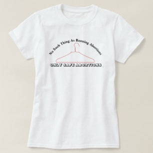 Ingen Sak som förbjuder aborter...... T-Shirt