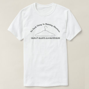 Ingen Sak som förbjuder aborter..... T Shirt