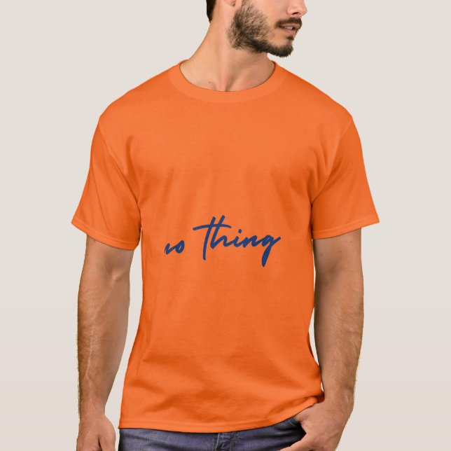Ingen Saker Minimalistisk Handskriven Typografi He T Shirt (Framsida)