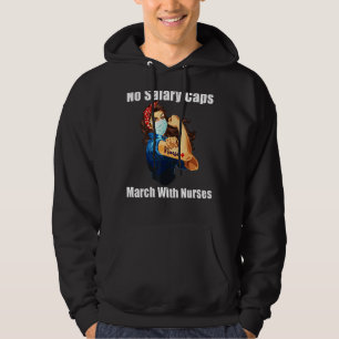 Ingen Salary Caps Nurse Strong Million Nurse March Hoodie