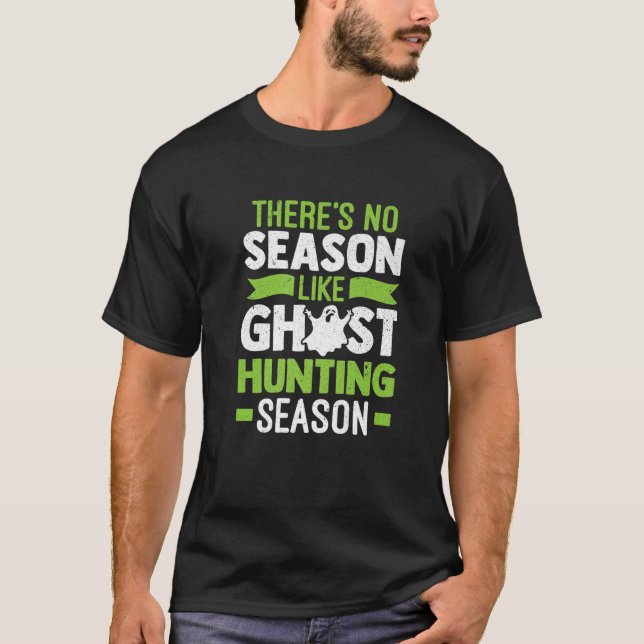 Ingen säsong som Ghost Hunter T Shirt (Framsida)