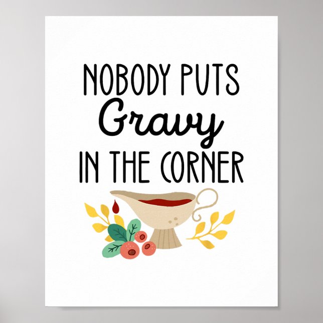 Ingen sätter sås i hörnet Rolig Thanksgiving Poster (Framsidan)