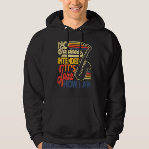 Ingen Saxighet Avsedd Jazz Hur Jag Är Saxofon Saxo Hoodie