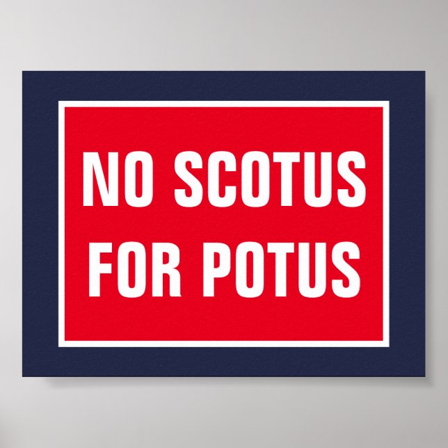 Ingen SCOTUS för POTUS högsta domstol Poster (Framsidan)