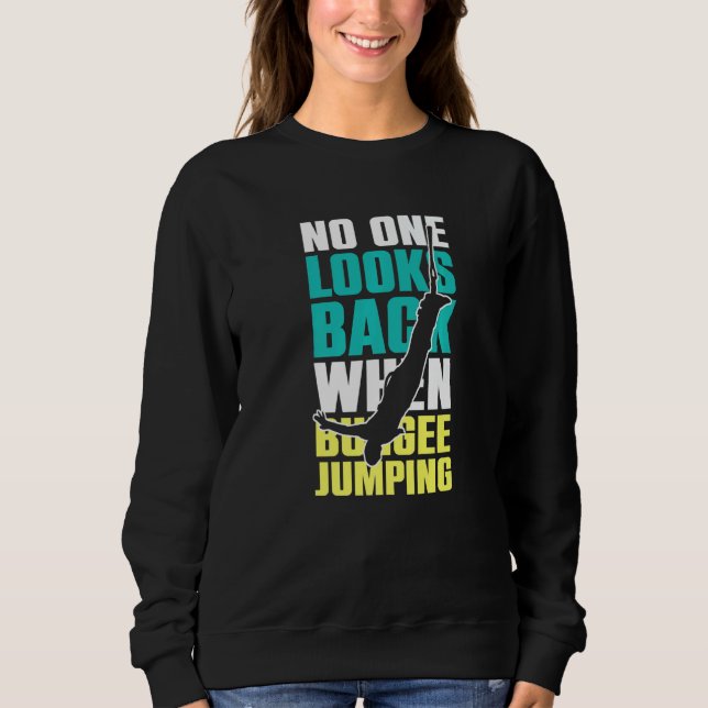 Ingen ser tillbaka när man bungee hoppar Bungee Ju T Shirt (Framsida)