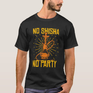 Ingen Shisha No Party Hookah Vatten Pipe T Shirt