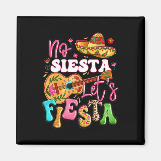 Ingen Siesta Låt oss Fiesta Guitar Cinco De Mayo M Magnet (Framsidan)