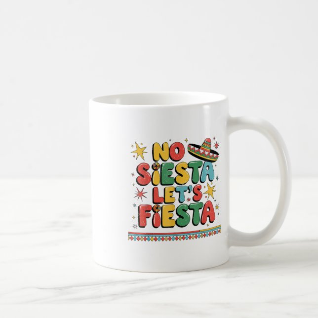 Ingen Siesta Lets Fiesta Funny Cinco De Mayo Småba Kaffemugg (Höger)