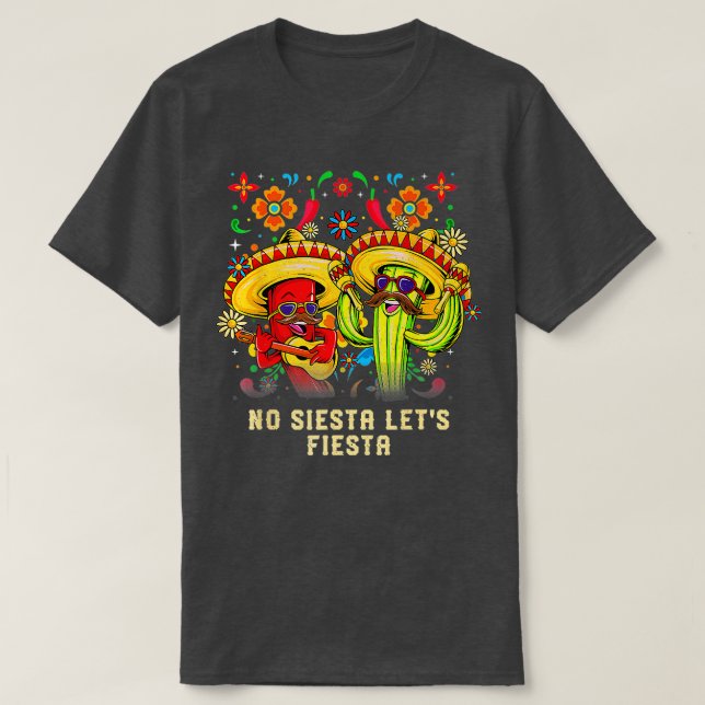 Ingen Siesta Lets Fiesta Funny Mexikanska Humor Me T Shirt (Design framsida)
