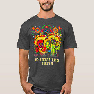 Ingen Siesta Lets Fiesta Funny Mexikanska Humor Me T Shirt
