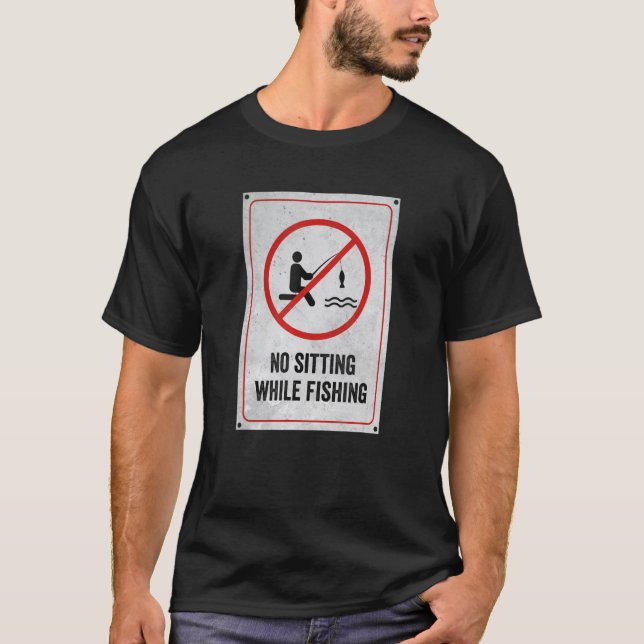Ingen sittande vid fiske skylt t shirt (Framsida)