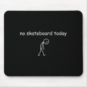 Ingen skateboardåkning idag, sorgsen skateboardåka musmatta
