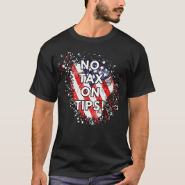 Ingen skatt på tips - Patriotic T-Shirt