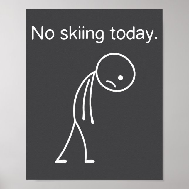 Ingen skidåkning idag Roligt vinter snö Srts älska Poster (Framsidan)