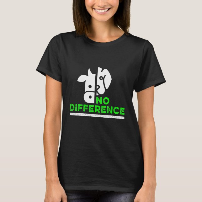 Ingen skillnad Ko Hund Djur Husdjur Vän T Shirt (Framsida)