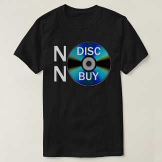 Ingen skiva, ingen köp (Vit text) T Shirt