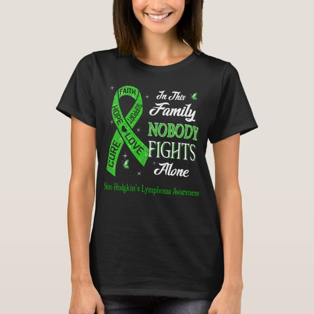 Ingen slåss mot Ensam Non-Hodgkins lymphoma Awaren T Shirt (Framsida)