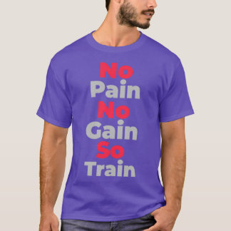 Ingen smärta eller ökning t shirt