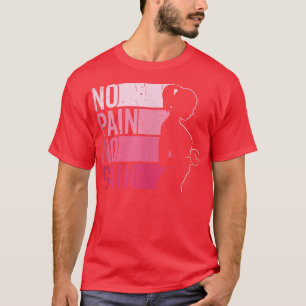 Ingen smärta, ingen extra Powerlift Workout Gym We T Shirt