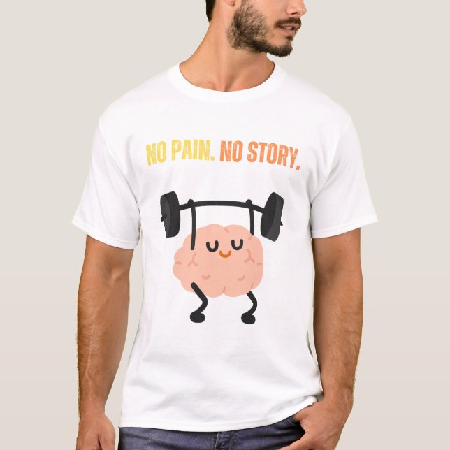 Ingen smärta. Ingen historia. T Shirt (Framsida)