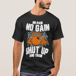 Ingen smärta, ingen käk, Tåg och ingen smärta, ing T Shirt