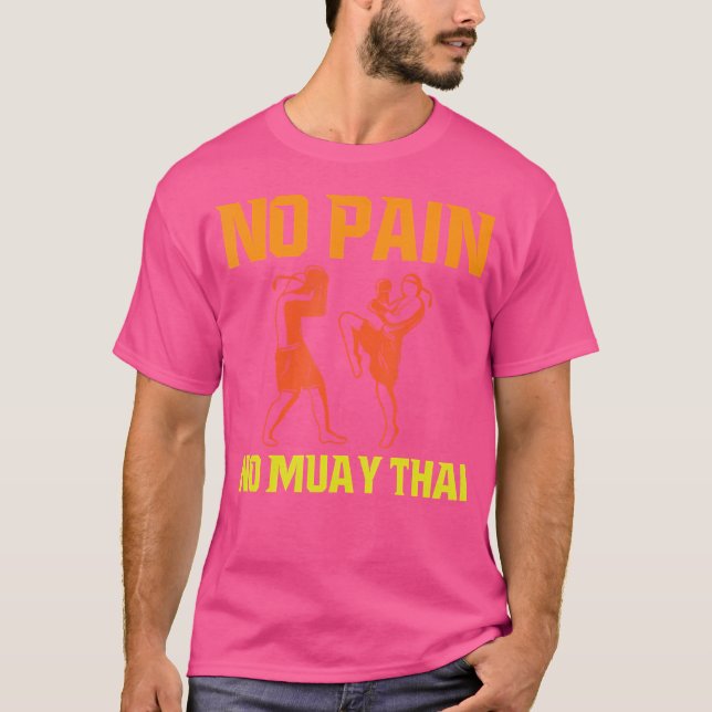 Ingen smärta ingen Muay Thai T Shirt (Framsida)